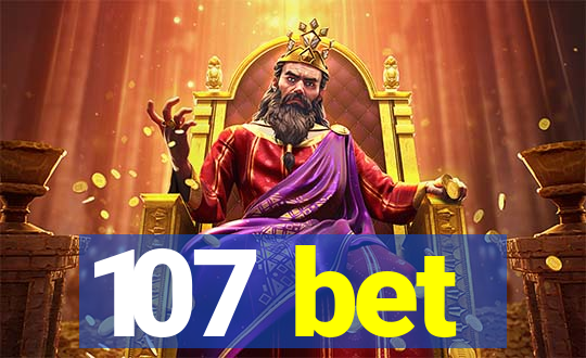 107 bet
